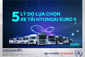 5 Lý Do Nên Chọn Xe Tải Hyundai Euro 5