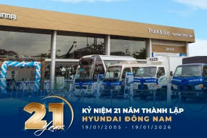 Hyundai Đông Nam kỷ niệm 21 năm thành lập
