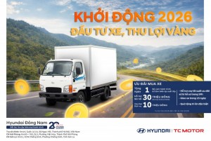 Khởi động 2026 đầu tư xe thu lợi vàng cùng Hyundai Đông Nam
