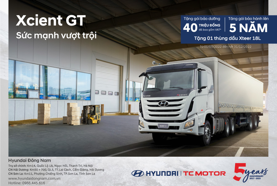 Hyundai Xcient GT bảo hành lên đến 5 năm cùng chương trình ưu đãi lớn