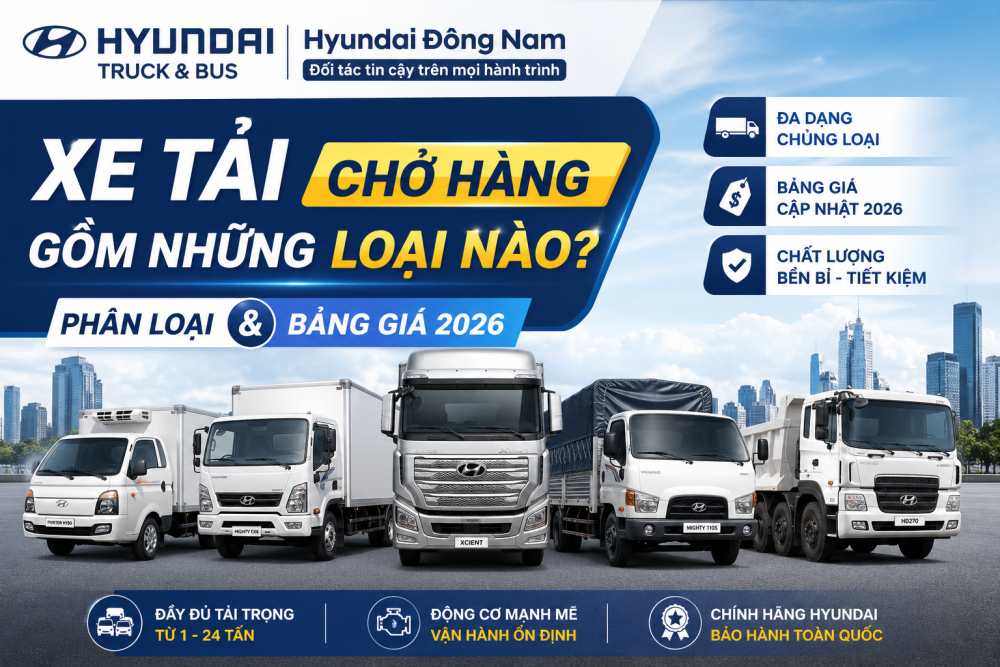 Xe Tải Chở Hàng Gồm Những Loại Nào Phân Loại  Bảng Giá 2026