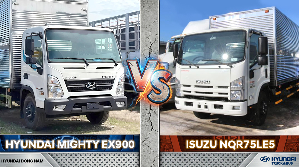 so sánh Hyundai EX900 vs Isuzu NQR75
