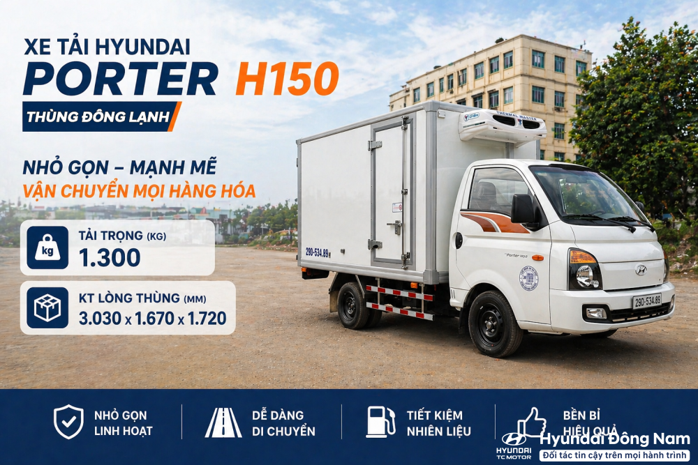 Hyundai Porter H150 1.5 tấn thùng đông lạnh dài 3m1